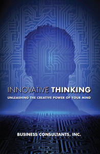 Innovative Thinking: Unleashing the creative power of your mind Innovative Thinking: Unleashing the creative power of your mind